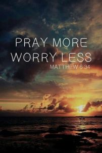 pray more worry less
